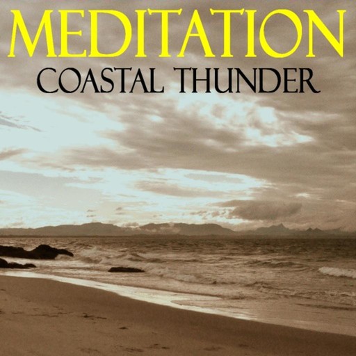 Meditations – Coastal Thunder, LowApps Studios