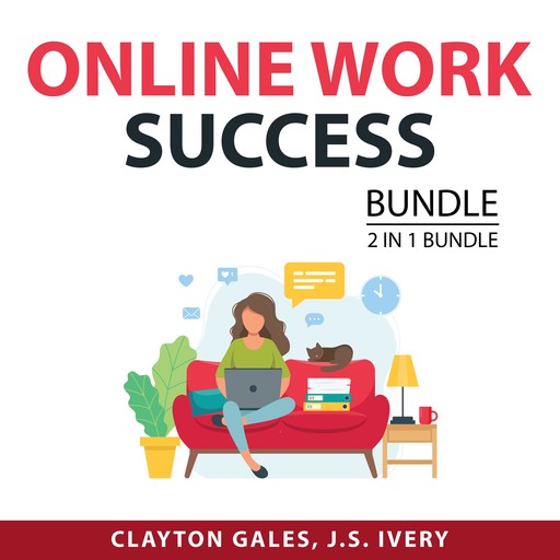 Online Work Success Bundle, 2 in 1 Bundle, J.S. Ivery, Clayton Gales