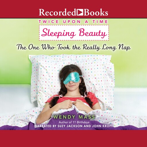 Sleeping Beauty, the One Who Took the Really Long Nap, Wendy Mass