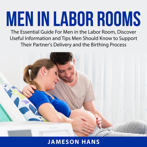 Men in Labor Rooms, Jameson Hans
