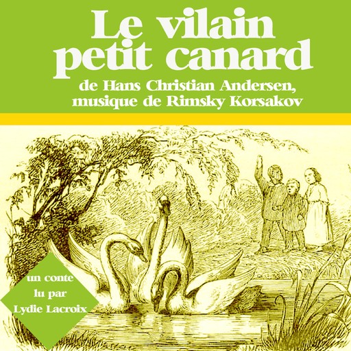 Le Vilain Petit Canard, Hans Christian Andersen