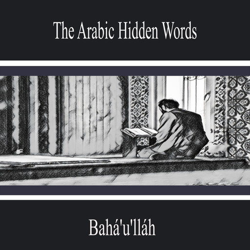 The Arabic Hidden Words, Bahá'u'lláh