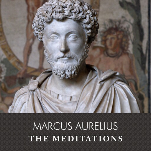The Meditations, Marcus Aurelius