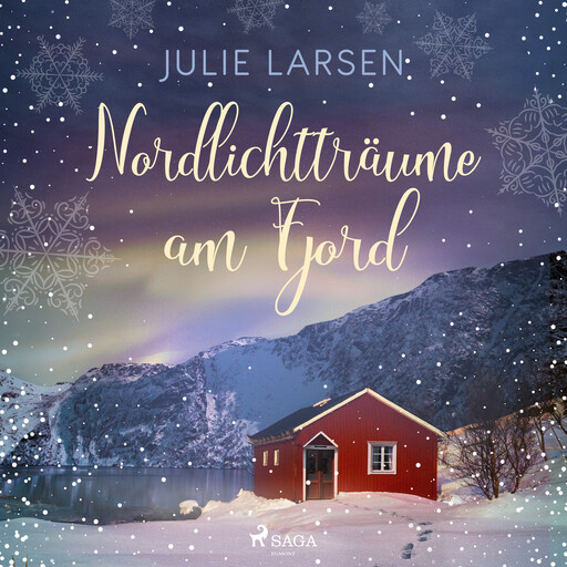 Nordlichtträume am Fjord, Julie Larsen