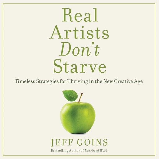 Real Artists Don't Starve, Jeff Goins