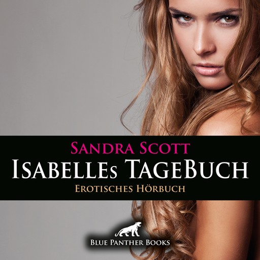 Isabelles TageBuch / Erotik Audio Story / Erotisches Hörbuch, Sandra Scott
