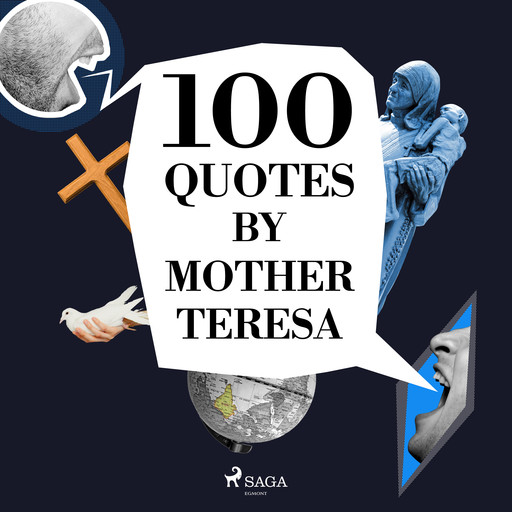 100 Quotes by Mother Teresa, Mother Teresa