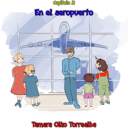 Capítulo 2 - En el aeropuerto, Tamara Olko Torrealba