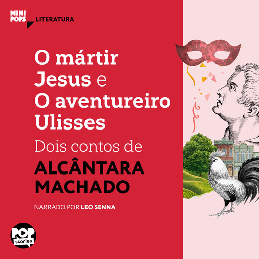 O mártir Jesus e O aventureiro Ulisses: Dois contos de Alcântara Machado, Alcântara Machado