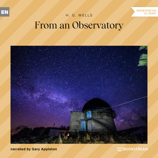 From an Observatory (Unabridged), Herbert Wells