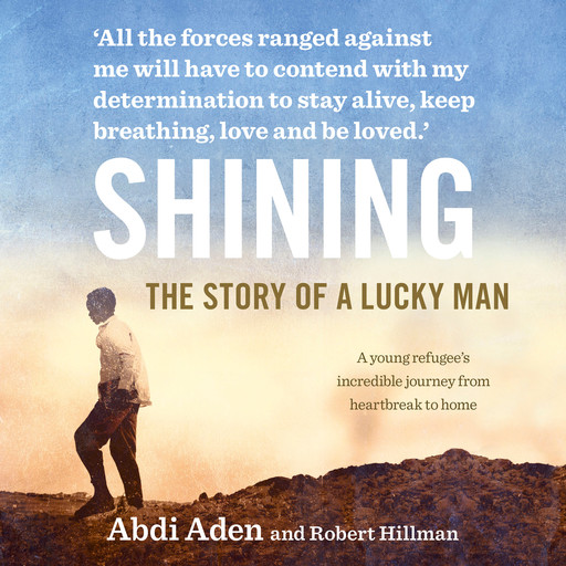Shining, Abdi Aden