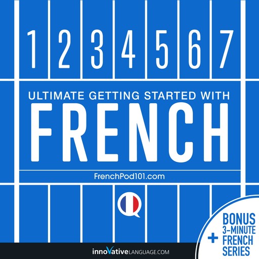 Learn French - Ultimate Getting Started with French, Innovative Language Learning
