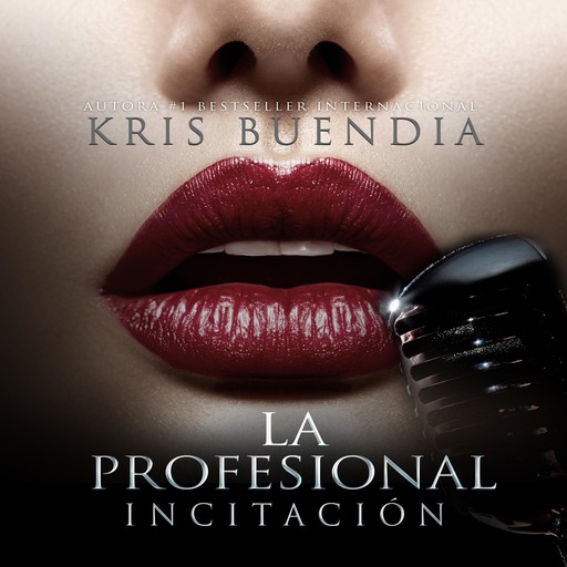 La profesional. Incitación, Kris Buendia