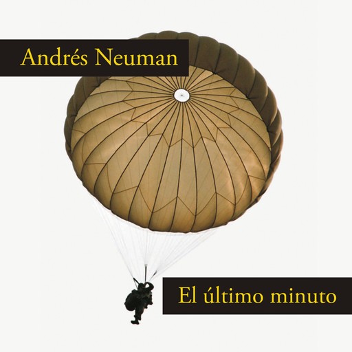El último minuto, Andrés Neuman
