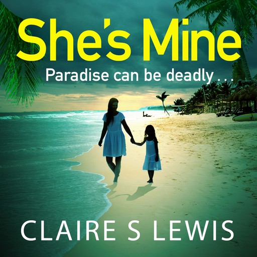 She's Mine, Claire S. Lewis