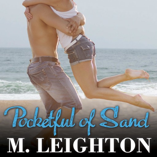 Pocketful of Sand, M.Leighton