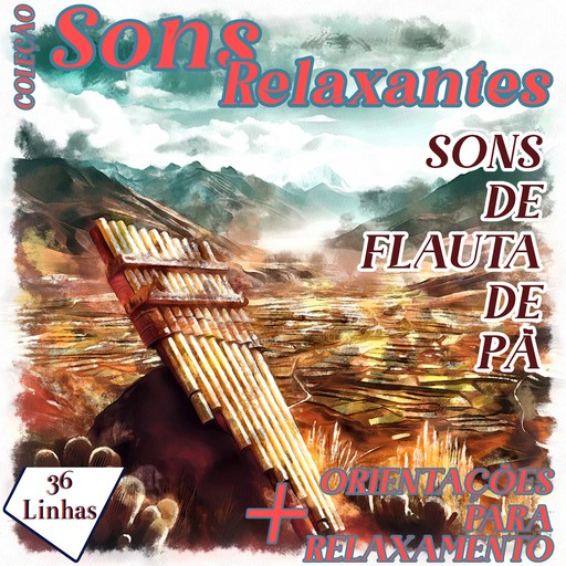 Coleção Sons Relaxantes - Sons de Flauta de Pã, Silvia Strufaldi