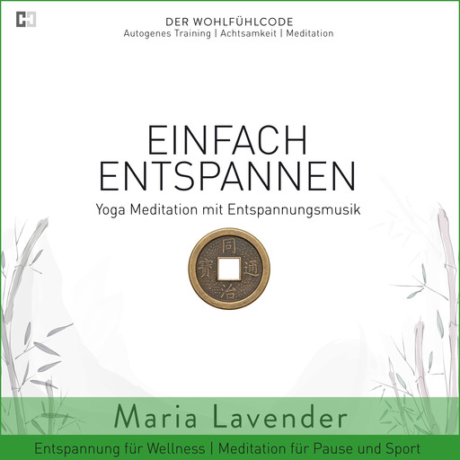 Einfach Entspannen | Yoga Meditation mit Entspannungsmusik | Entspannung für Wellness | Meditation für Pause und Sport, Maria Lavender