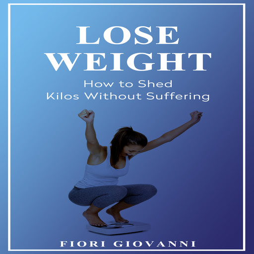 Lose Weight, Fiori Giovanni