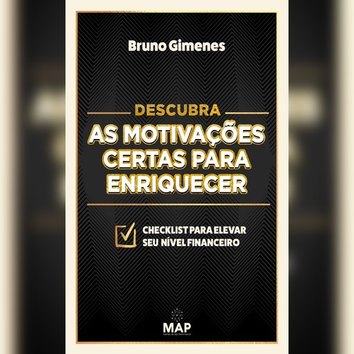Descubra as motivações certas para enriquecer, Bruno Gimenes