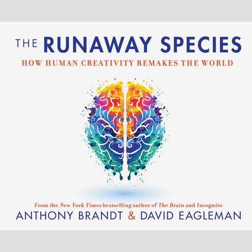 The Runaway Species, David Eagleman, Anthony Brandt