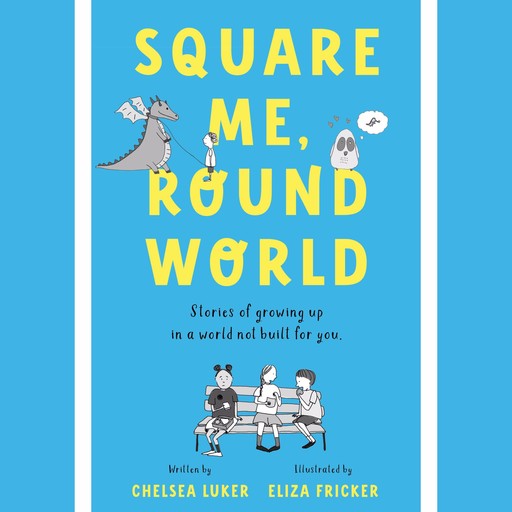 Square Me, Round World, Chelsea Luker