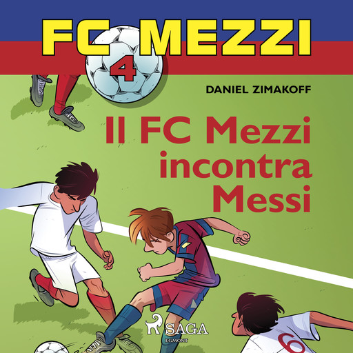 FC Mezzi 4 - Il FC Mezzi incontra Messi, Daniel Zimakoff