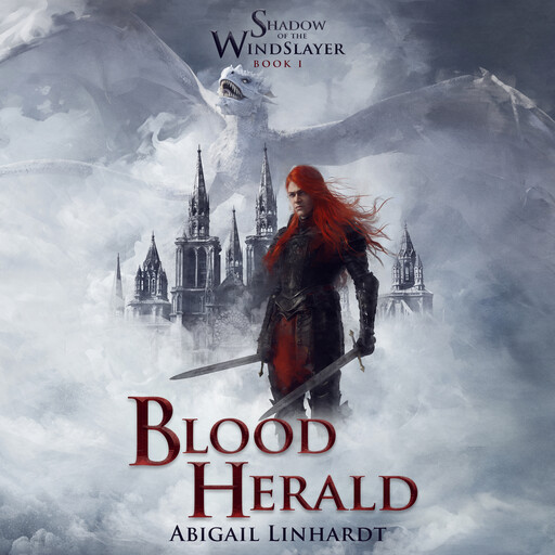 Shadow of the WindSlayer Book I: Blood Herald, Abigail Linhardt