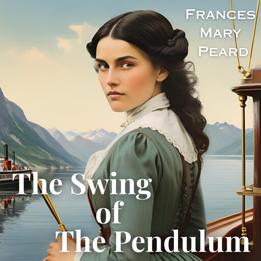 The Swing of The Pendulum, Frances Mary Peard