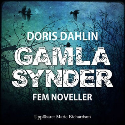 Gamla synder - 5 noveller, Doris Dahlin