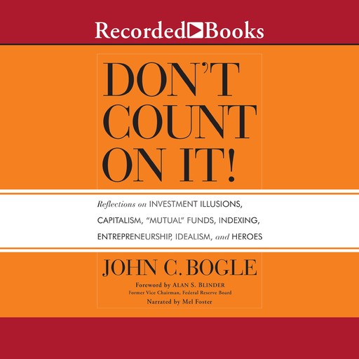 Don't Count On It!, John C.Bogle