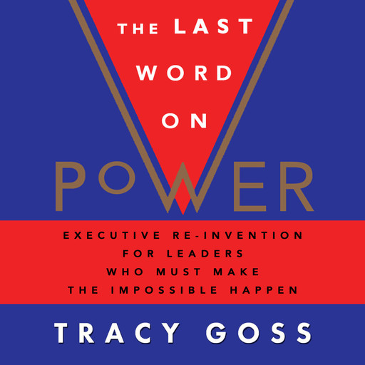 The Last Word on Power, Tracy Goss