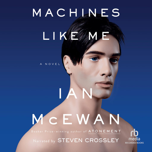 Machines Like Me, Ian McEwan