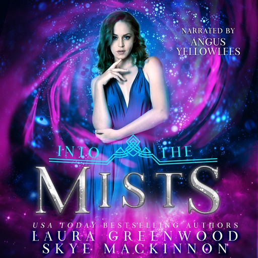 Into the Mists, Laura Greenwood, Skye MacKinnon