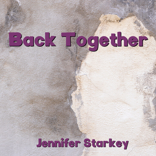 Back Together, Jennifer Starkey