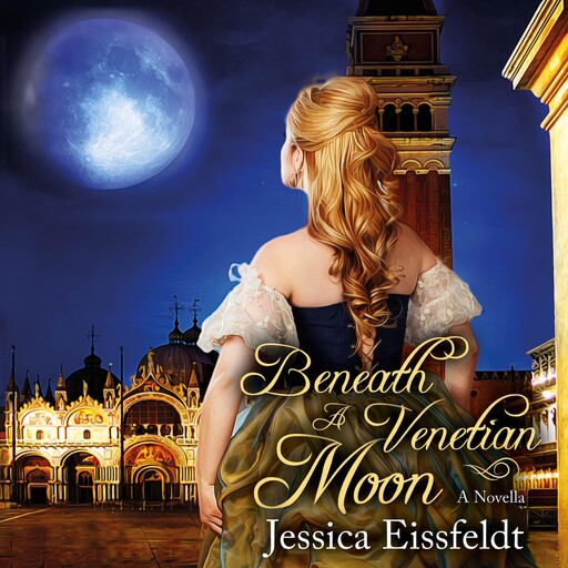 Beneath A Venetian Moon, Jessica Eissfeldt