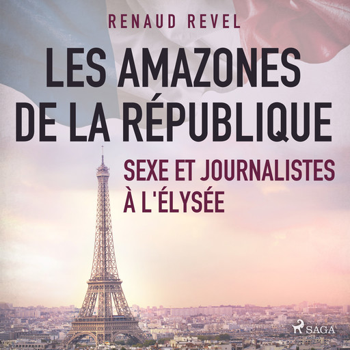 Les Amazones de la République, Renaud Revel