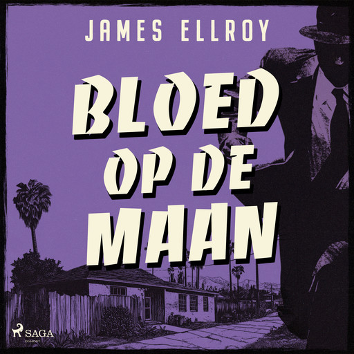 Bloed op de maan, James Ellroy