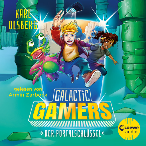 Galactic Gamers (Band 3) - Der Portalschlüssel, Karl Olsberg