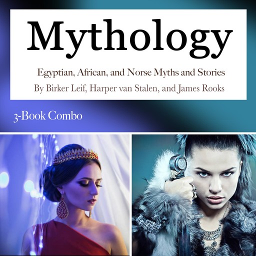 Mythology, James Rooks, Birker Leif, Harper van Stalen
