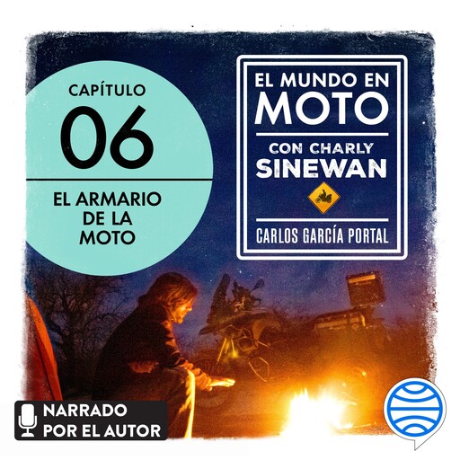 El mundo en moto con Charly Sinewan: Capítulo 6. El armario de la moto, Carlos García Portal