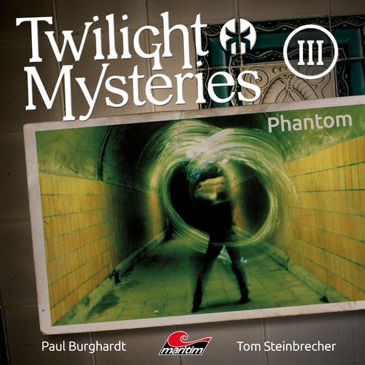 Twilight Mysteries, Die neuen Folgen, Folge 3: Phantom, Tom Steinbrecher, Erik Albrodt, Paul Burghardt