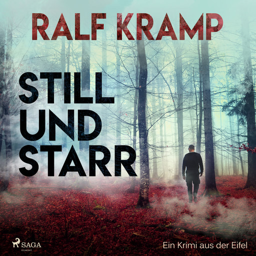 Still und starr - Ein Krimi aus der Eifel, Ralf Kramp