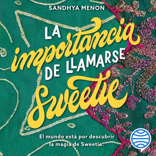 La importancia de llamarse Sweetie, Sandhya Menon
