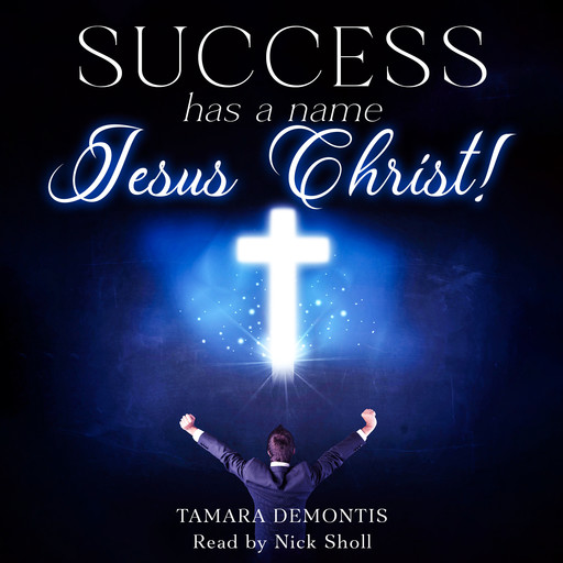 Success has a name Jesus Christ!, Tamara Demontis