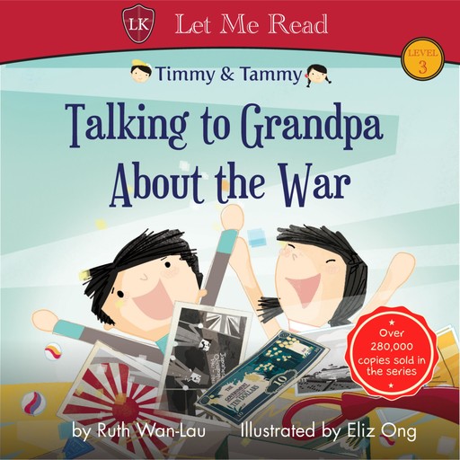 Timmy & Tammy: Talking to Grandpa About the War, Ruth Wan-Lau