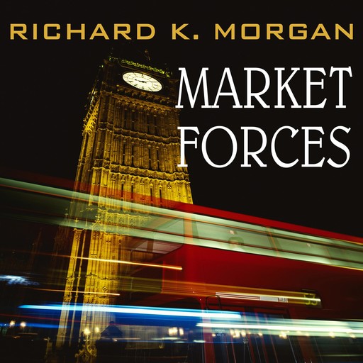 Market Forces, Richard Morgan