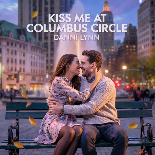 Kiss Me at Columbus Circle, Danni Lynn