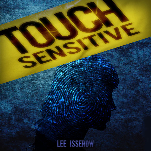 Touch Sensitive, Lee Isserow