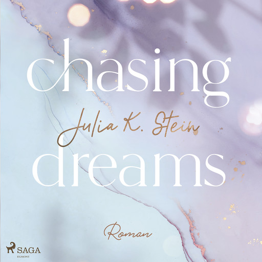 Chasing Dreams (Montana Arts College 1), Julia K. Stein